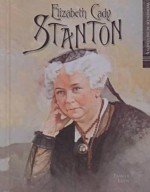 Elizabeth Cady Stanton (Woa) (Women of Achievement) - Pamela Loos