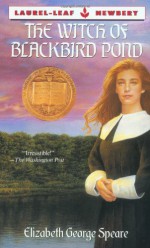 The Witch of Blackbird Pond - Elizabeth George Speare