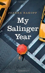 My Salinger Year by Smith Rakoff, Joanna (2014) Hardcover - Joanna Smith Rakoff