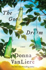 The Good Dream - Donna VanLiere