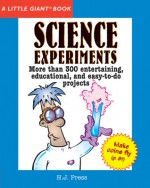 Science Experiments (Little Giant Book) - H.J. Press