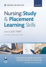 Nursing: Study and Placement Learning Skills - Sue Hart, Karen Holland