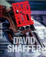 Paid in Full (Harry Caine Mystery Series) - David Shaffer