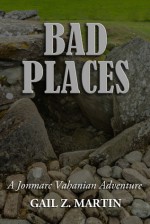 Bad Places - Gail Z. Martin