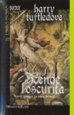 Scende l'Oscurità - Harry Turtledove, Elena Gigliozzi