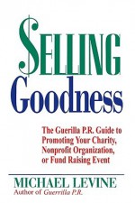 Selling Goodness (Audio) - Michael Levine