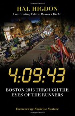 4:09:43: Boston 2013 Through the Eyes of the Runners - Hal Higdon