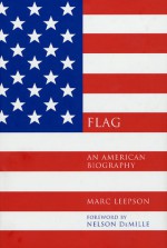 Flag: An American Biography - Marc Leepson