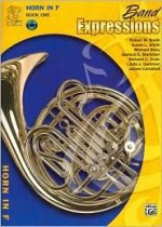 Horn in F Edition- Band Expressions (Book 1) - Robert W. Smith, Susan L. Smith, Thom Proctor