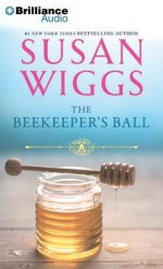 The Beekeeper's Ball - Robert Fulford, Robert Cushman, Scott Stinson, Susan Wiggs