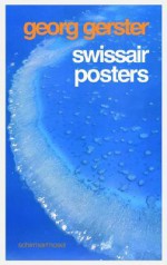 Georg Gerster: Swissair Posters - Georg Gerster