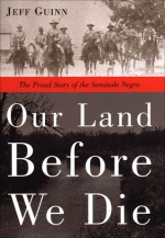 Our Land Before We Die - Jeff Guinn