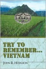 Try to Remember ... Vietnam - John Hodgson