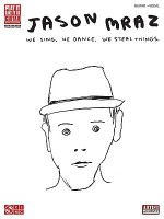 Jason Mraz: We Sing. We Dance. We Steal Things. - Jason Mraz, David Shrigley