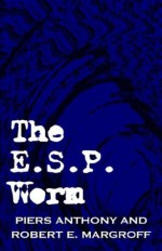 The E.S.P. Worm - Piers Anthony, Robert E. Margroff