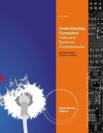 Understanding Computers: Today and Tomorrow, Comprehensive - Charles S. Parker