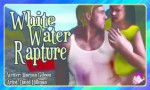 Whitewater Rapture - Maryan Gibson, David Hillman