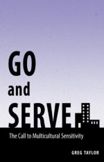 Go and Serve - Greg Taylor