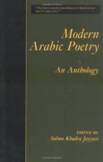 Modern Arabic Poetry - Salma Khadra Jayyusi, Various Authors