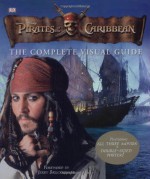 "Pirates Of The Caribbean" Complete Visual Guide (Pirates Of The Caribbean) - Glenn Dakin