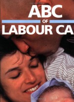 Abc Of Labour Care - Geoffrey Chamberlain, L. A. Zander, Philip J. Steer