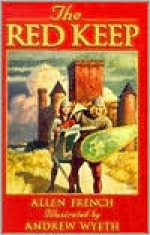 The Red Keep: A Story of Burgundy in 1165 - Allen French