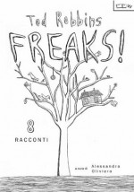 FREAKS! 8 Racconti (Italian Edition) - Tod Robbins