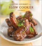 The Gourmet Slow Cooker: Volume II, Regional Comfort-Food Classics - Lynn Alley, Leo Gong