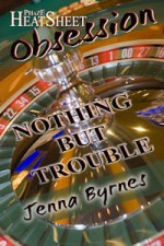 Nothing But Trouble - Jenna Byrnes