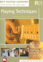 Guitar Lessons Playing Techniques: 10 Easy-to-follow Guitar Lessons (Rgt Guitar Lessons) (Rgt Guitar Lessons) - Tony Skinner, Andy Drudy