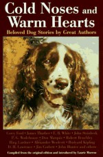 Cold Noses and Warm Hearts: Beloved Dog Stories by Great Authors - Laurie Morrow, Corey Ford