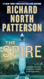 The Spire - Richard North Patterson