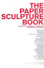 The Paper Sculpture Book - Mary Ceruti, David Brody