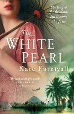 The White Pearl - Kate Furnivall