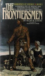 The Frontiersmen - Allan W. Eckert