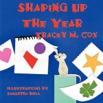 Shaping Up the Year - Tracey M. Cox, Samantha Bell