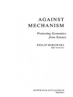 Against Mechanism: Protecting Economics from Science - Philip Mirowski