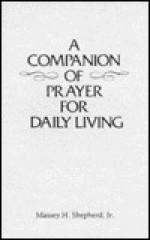 Companion of Prayer for Daily Living - Massey H. Shepherd Jr.