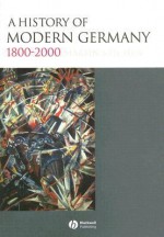 A History of Modern Germany: 1800-2000 - Martin Kitchen