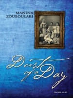 Dust of a Day - Manina Zouboulaki, Karen Emmerich