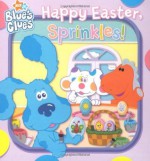 Happy Easter, Sprinkles! (Blue's Clues) - Lauryn Silverhardt