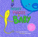 What Makes a Baby - Cory Silverberg, Fiona Smyth