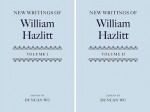 New Writings of William Hazlitt - William Hazlitt, Duncan Wu