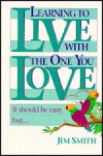 Learning to Live with the One You Love - Jim Smith, Don Baker