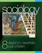 Sociology: Exploring the Architecture of Everyday Life Readings - Jodi A. O'Brien, David M. Newman