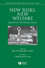 New Risks, New Welfare - Ian Shaw, I. Shaw I.