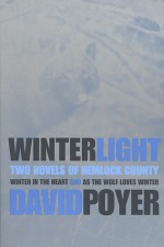 Omnibus: Winter In The Heart / As The Wolf Loves Winter (Hemlock County, #2, #3) - David Poyer