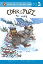 Cork & Fuzz: No Fooling - Dori Chaconas, Lisa McCue