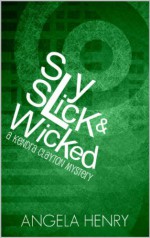 Sly, Slick & Wicked - Angela Henry