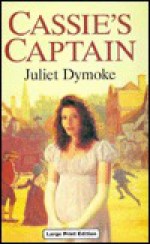 Cassie's Captain - Juliet Dymoke